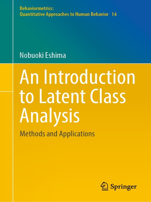 Title details for An Introduction to Latent Class Analysis by Nobuoki Eshima - Available